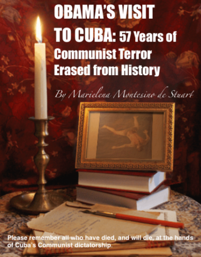 Obama’s Visit to Cuba: 57 Years of Communist Terror Erased from History